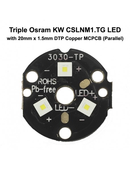 Triple Osram KW CSLNM1.TG LED with 20mm DTP Copper MCPCB Parallel with Optics