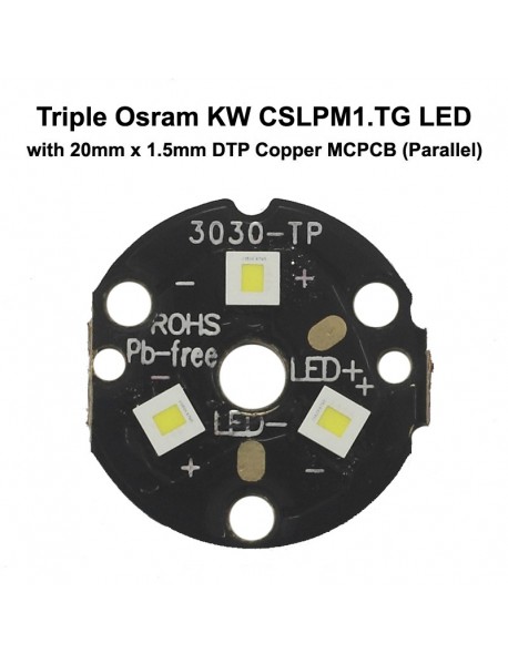 Triple Osram KW CSLPM1.TG LED with 20mm DTP Copper MCPCB Parallel with Optics